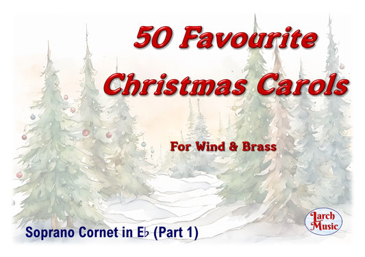 50 Favourite Christmas Carols - A5 March Card Size - Soprano Cornet in Eb (Part 1)