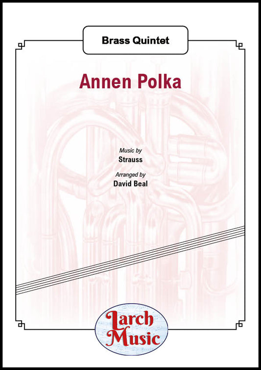 Annen Polka - Brass Quintet Full Score & Parts - LM004