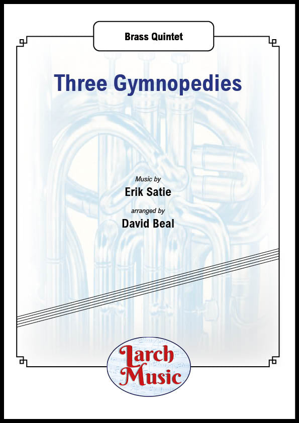 Three Gymnopedies - Brass Quintet Sheet Music Full Score & Parts - LM013