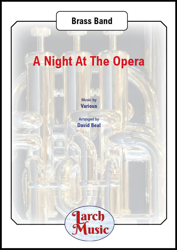 A Night At The Opera - Brass Band Sheet Music Full Score & Parts - LM162