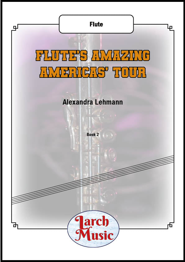 Flute's Amazing Americas Tour - Solo Flute - LM178