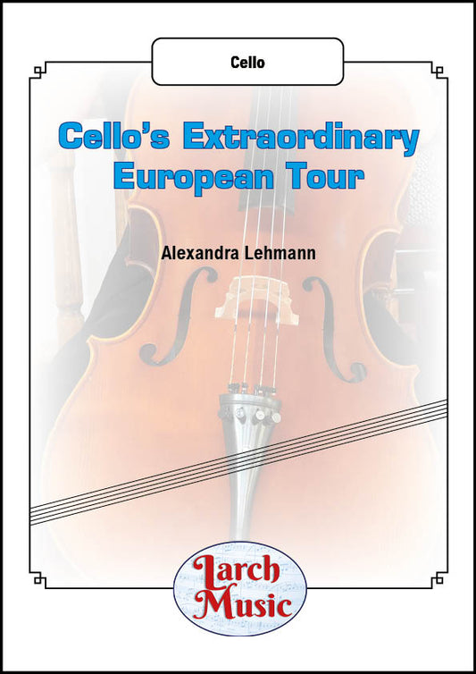 Cello's Extraordinary European Tour - Solo Cello - LM183