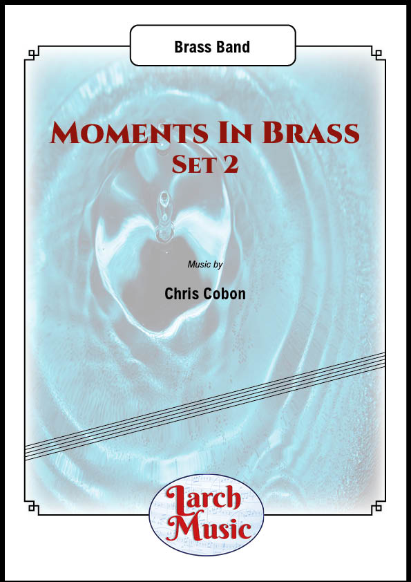 Moments in Brass ~ Set 2 - Brass Band - LM279