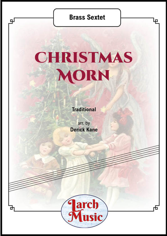 Christmas Morn - Brass Sextet Sheet Music Full Score & Parts - LM333