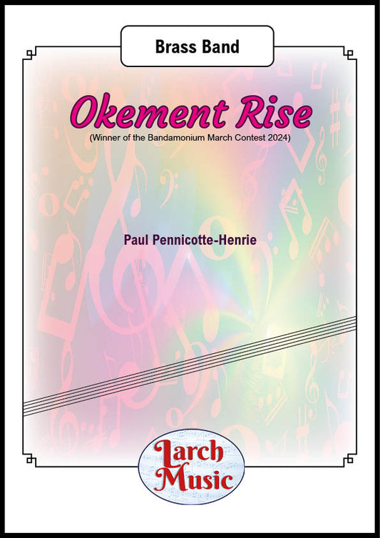 Okement Rise (Concert March - Winner of the Bandamonium March Contest 2024) - Brass Band - LM489