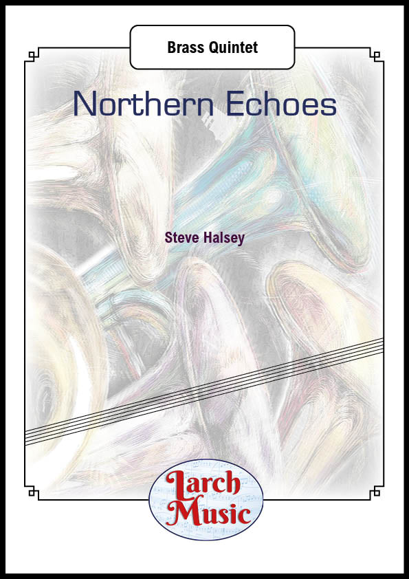 Northern Echoes - Brass Quintet Sheet Music Full Score & Parts - LM540