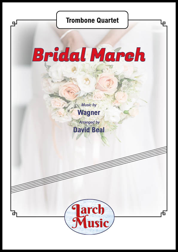 Bridal March - Trombone Quartet Full Score & Parts - LM709