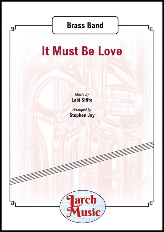 It Must Be Love - Brass Band Sheet Music Full Score & Parts - LM732