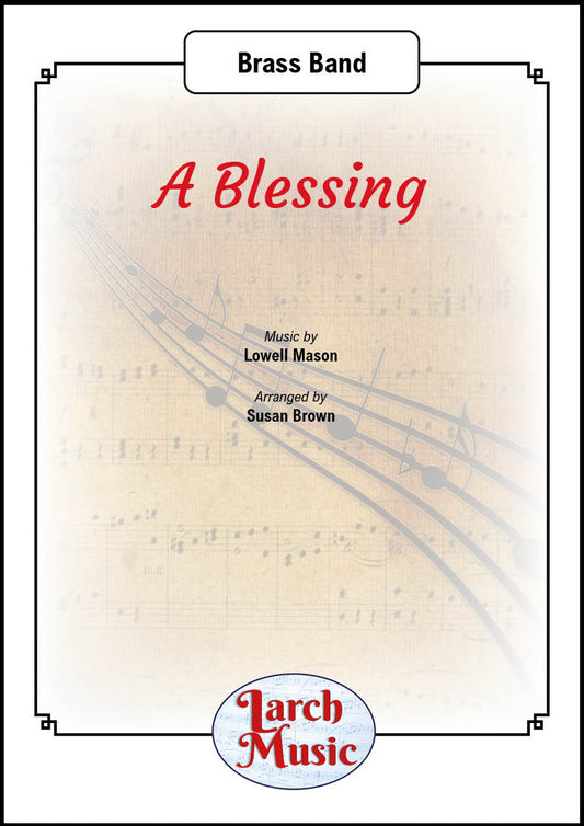 A Blessing - Brass Band Sheet Music Full Score & Parts - LM922