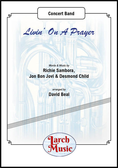 Livin' On A Prayer - Concert Band Sheet Music Full Score & Parts - LMAM018