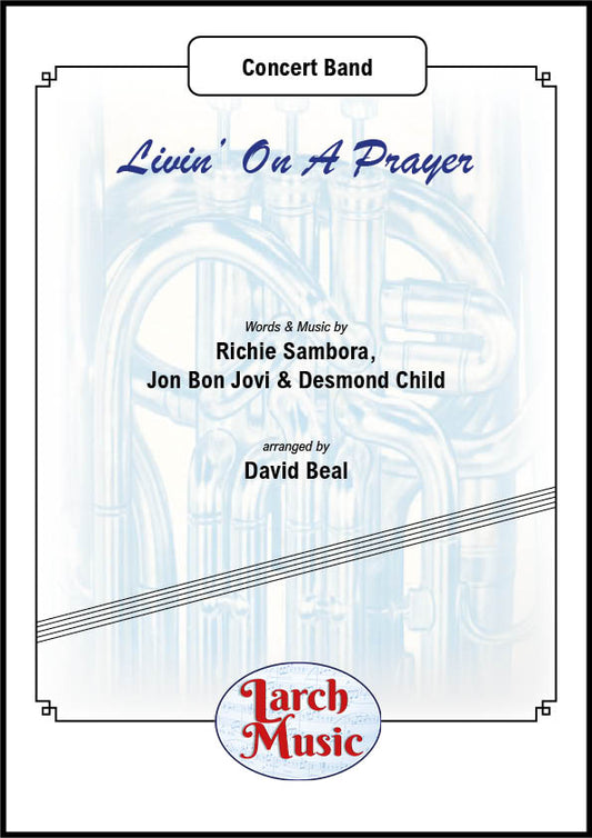 Livin' On A Prayer - Concert Band Sheet Music Full Score & Parts - LMAM018