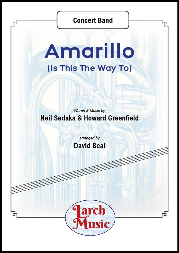 Amarillo (Is This The Way To) - Concert Band Sheet Music Full Score & Parts - LMAM049