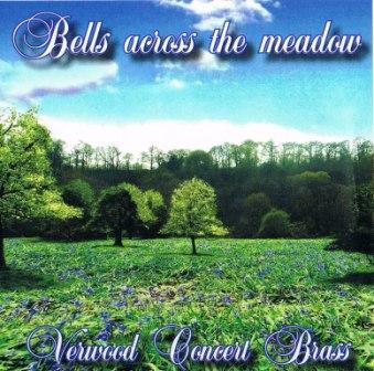 Verwood Concert Brass - Bells Across The Meadow - Brass Band CD